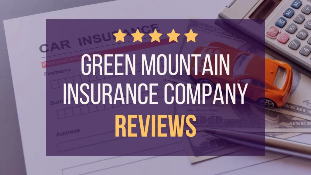 Five-star review theme for Green Mountain Insurance Company shown over auto form, toy car, and calculator.