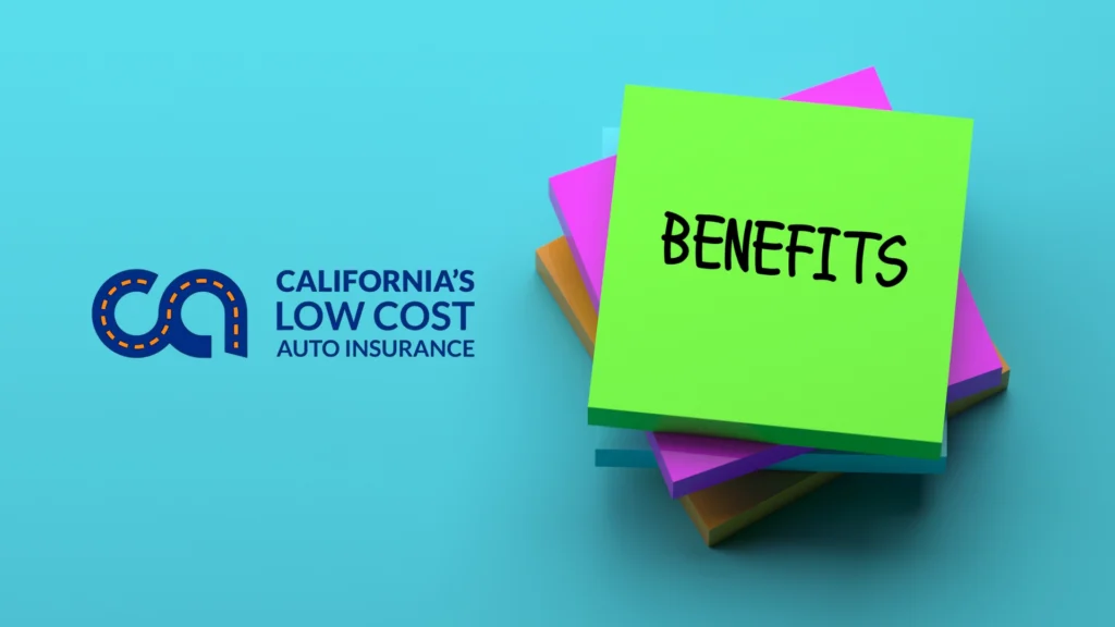 California Low Cost Auto Insurance Program logo next to colorful sticky notes with the word "Benefits" on top.